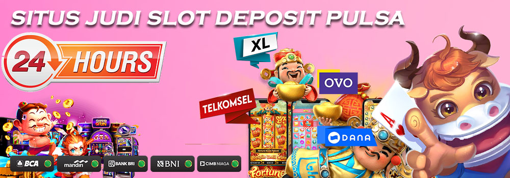 Deposit Pulsa di Situs Slot Online